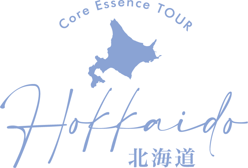 Core Essence Tour Hokkaido 北海道
