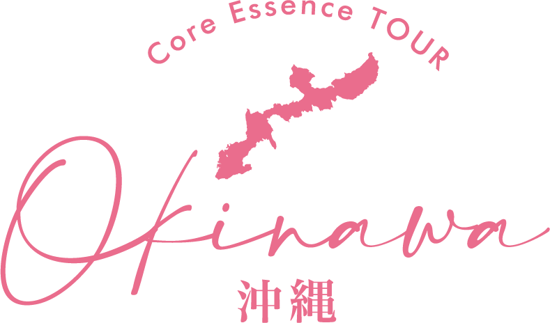 Core Essence Tour Okinawa 沖縄